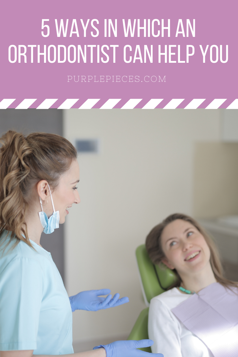 5 Ways in Which an Orthodontist Can Help You