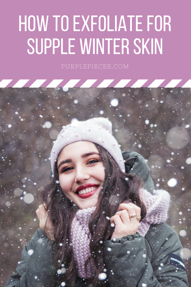 How to Exfoliate for Supple Winter Skin