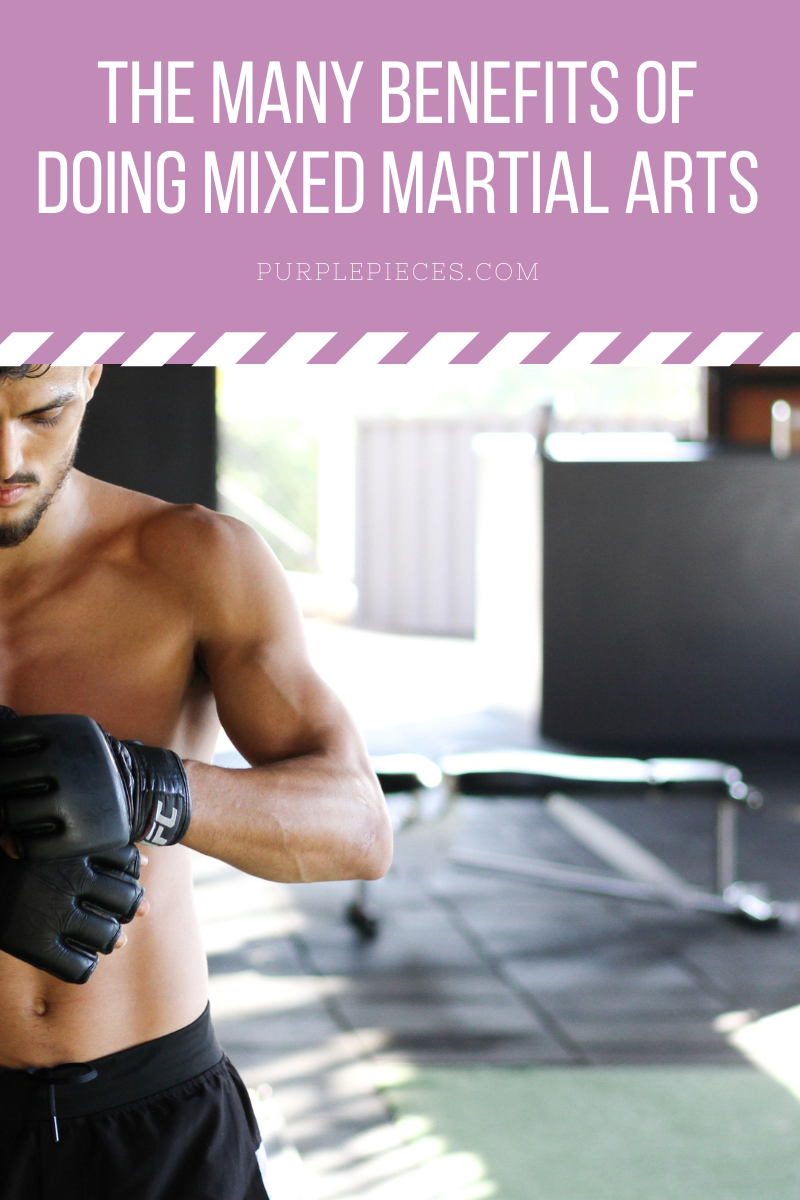 The Many Benefits of Doing Mixed Martial Arts