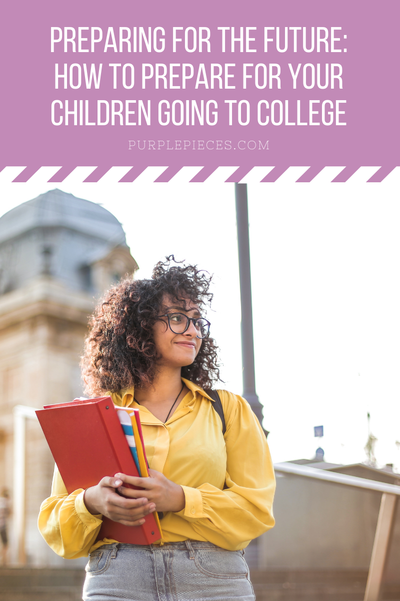 Preparing For the Future: How to Prepare For Your Children Going to College
