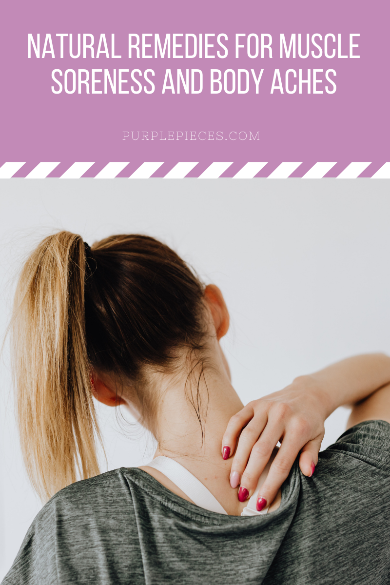 Natural Remedies for Muscle Soreness and Body Aches