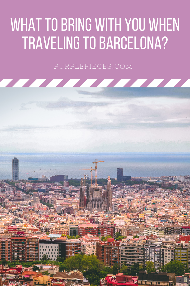 What to Bring With You When Traveling to Barcelona?