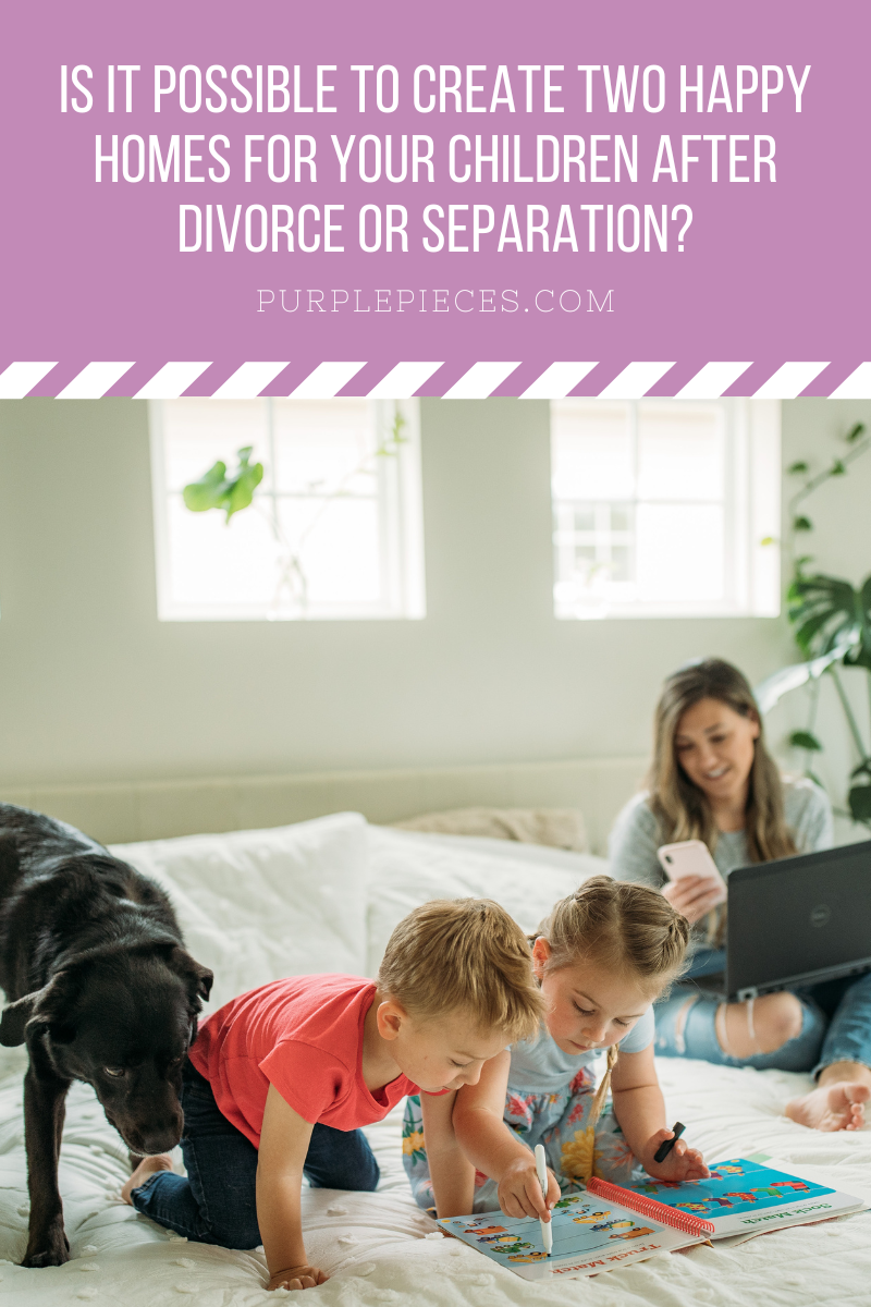 Is It Possible To Create Two Happy Homes For Your Children After Divorce Or Separation?