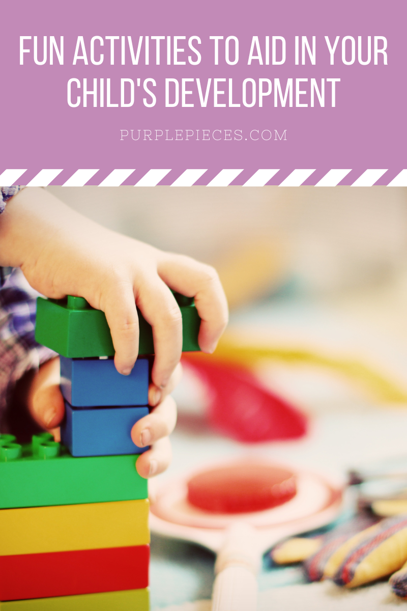 Fun Activities to Aid in Your Child’s Development