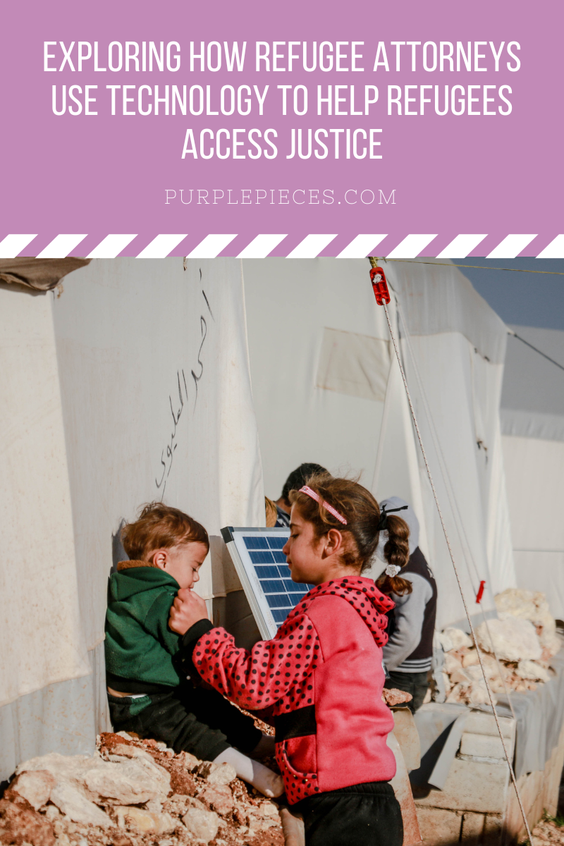 Exploring How Refugee Attorneys Use Technology to Help Refugees Access Justice