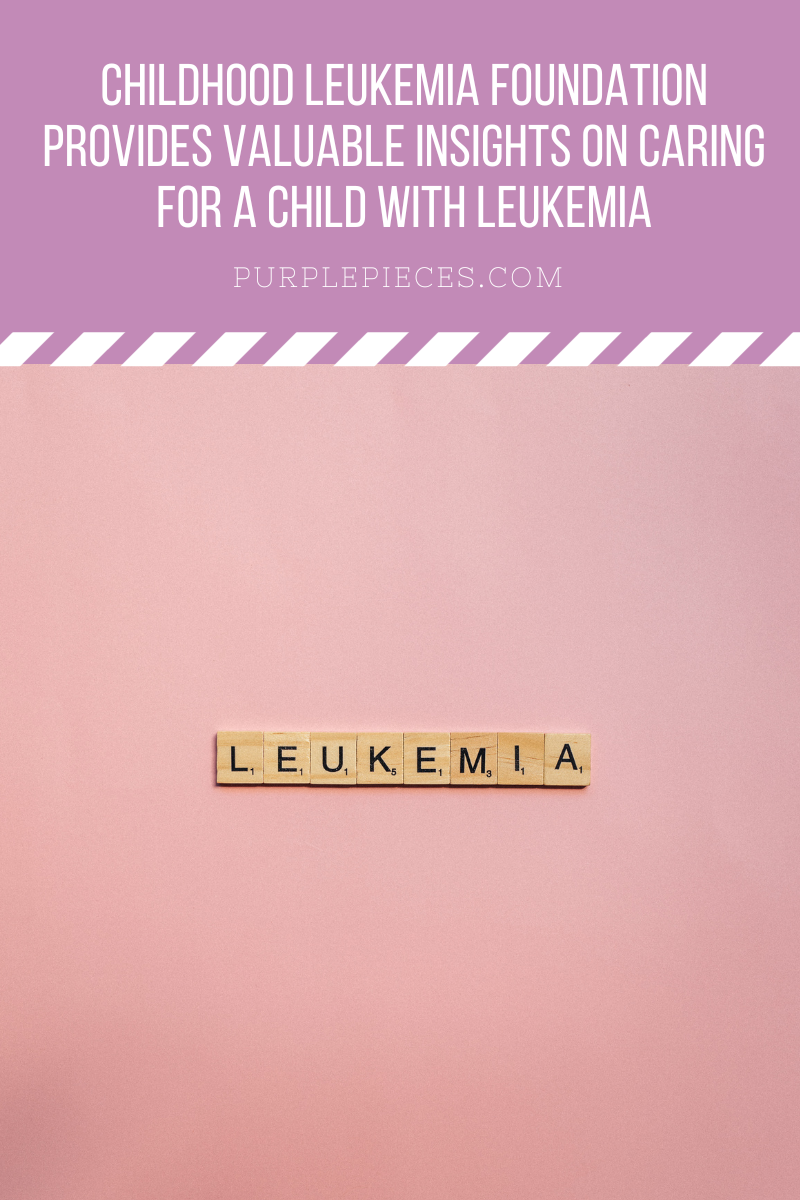 Childhood Leukemia Foundation Provides Valuable Insights on Caring for a Child with Leukemia